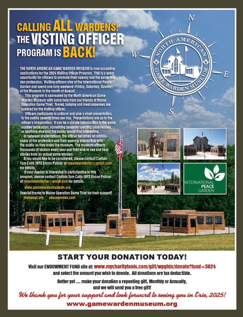 North American Game Warden Museum, the only institution in the world dedicated to educating the public about natural resource protection and honoring the profession’s heroes.